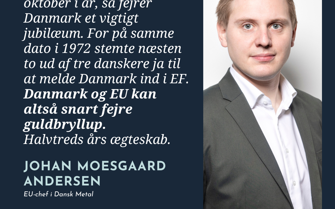 Johan Moesgaard Andersen: Guldbryllup mellem Danmark og EU – et lykkeligt ægteskab?