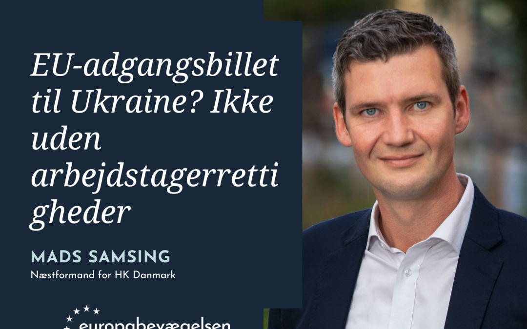 EU-adgangsbillet til Ukraine? Ikke uden arbejdstagerrettigheder