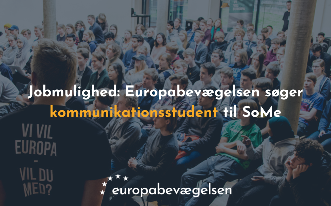 JOBMULIGHED: Europabevægelsen søger kommunikationsstudent til SoMe